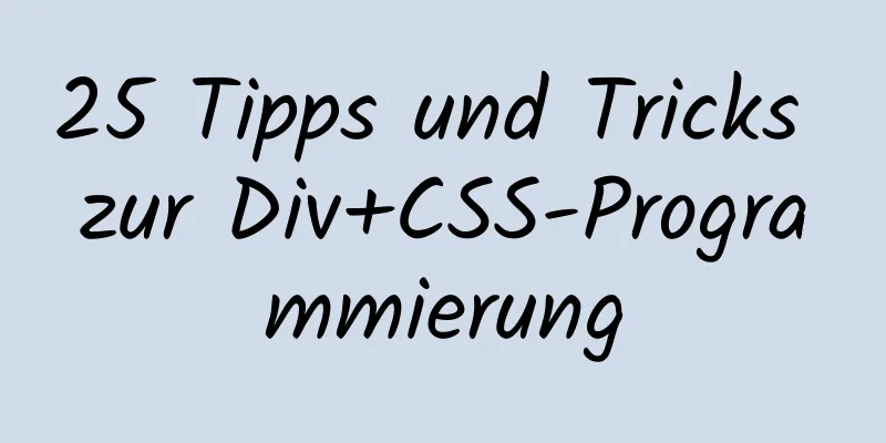 25 Tipps und Tricks zur Div+CSS-Programmierung