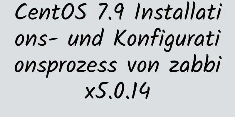 CentOS 7.9 Installations- und Konfigurationsprozess von zabbix5.0.14