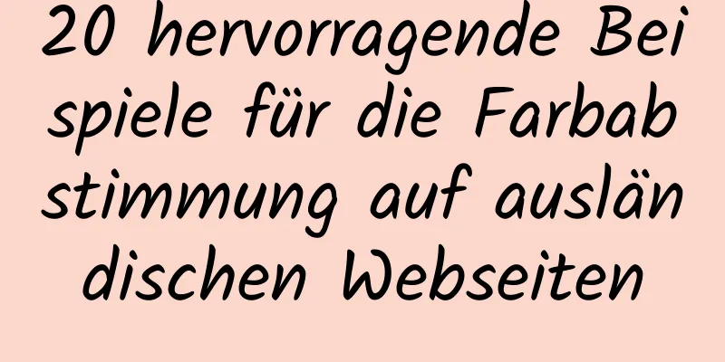 20 hervorragende Beispiele für die Farbabstimmung auf ausländischen Webseiten