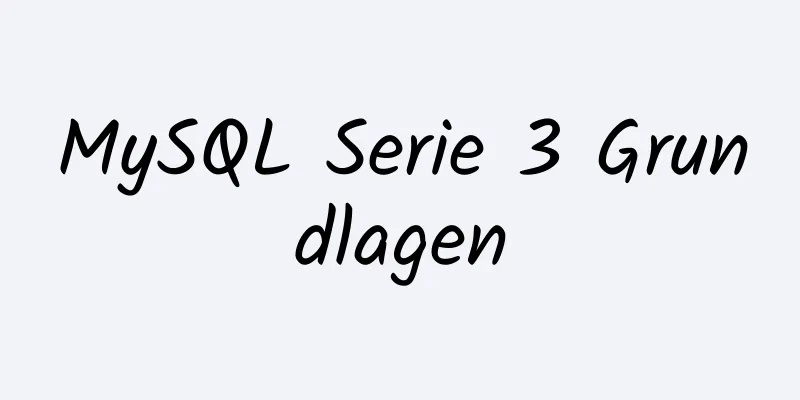 MySQL Serie 3 Grundlagen