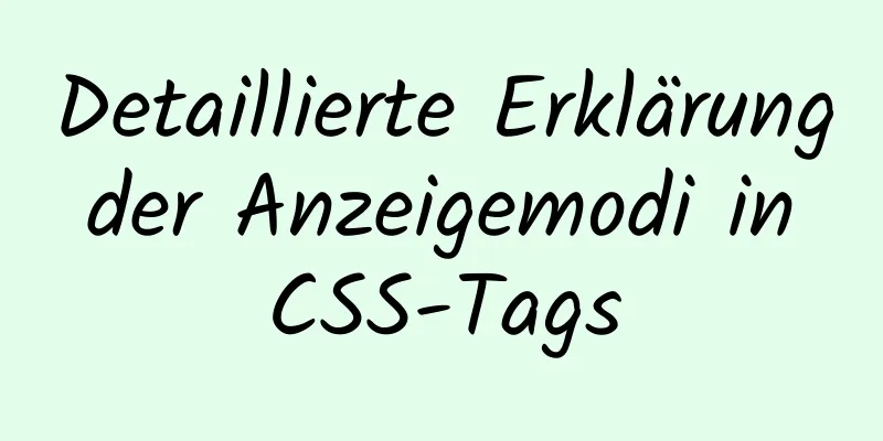 Detaillierte Erklärung der Anzeigemodi in CSS-Tags