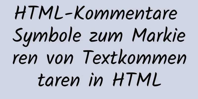 HTML-Kommentare Symbole zum Markieren von Textkommentaren in HTML