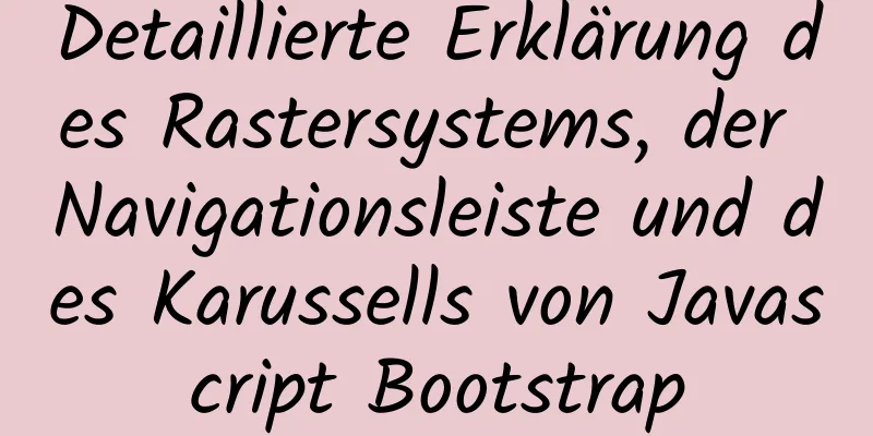 Detaillierte Erklärung des Rastersystems, der Navigationsleiste und des Karussells von Javascript Bootstrap