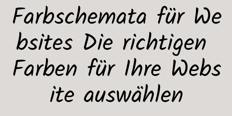 Farbschemata für Websites Die richtigen Farben für Ihre Website auswählen