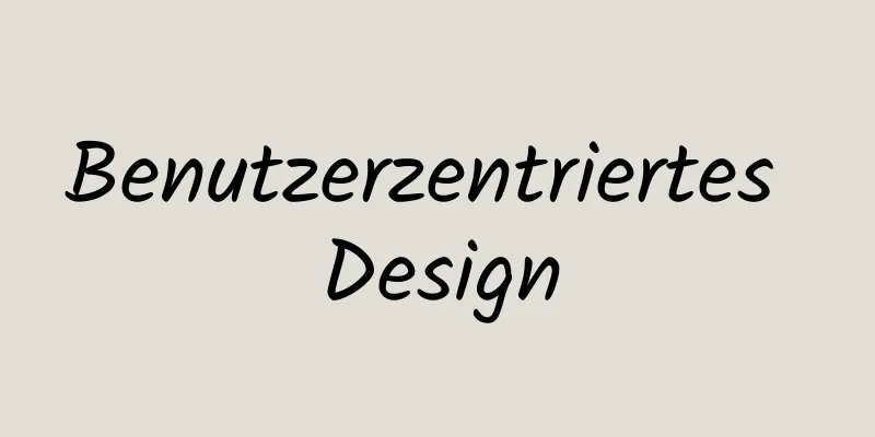 Benutzerzentriertes Design