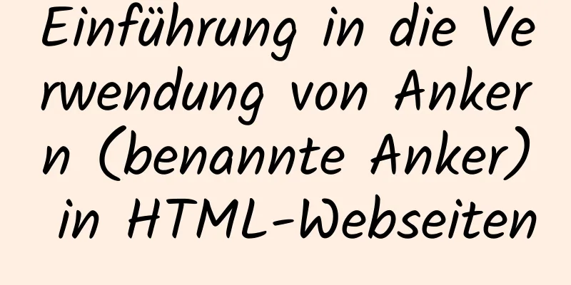 Einführung in die Verwendung von Ankern (benannte Anker) in HTML-Webseiten