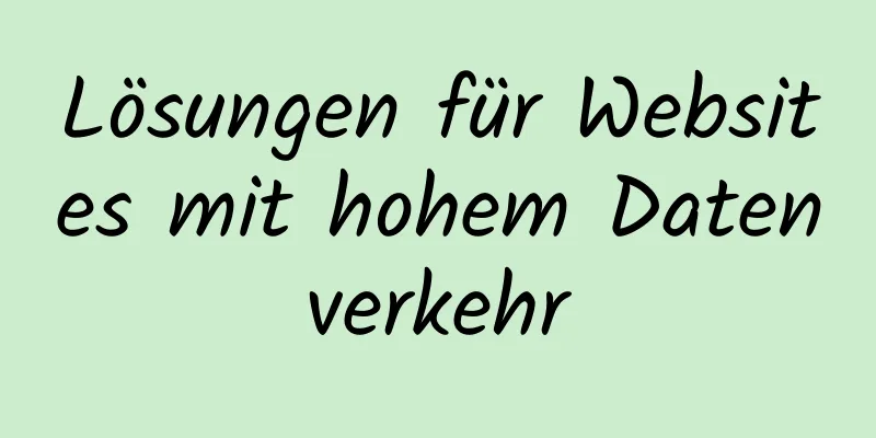 Lösungen für Websites mit hohem Datenverkehr