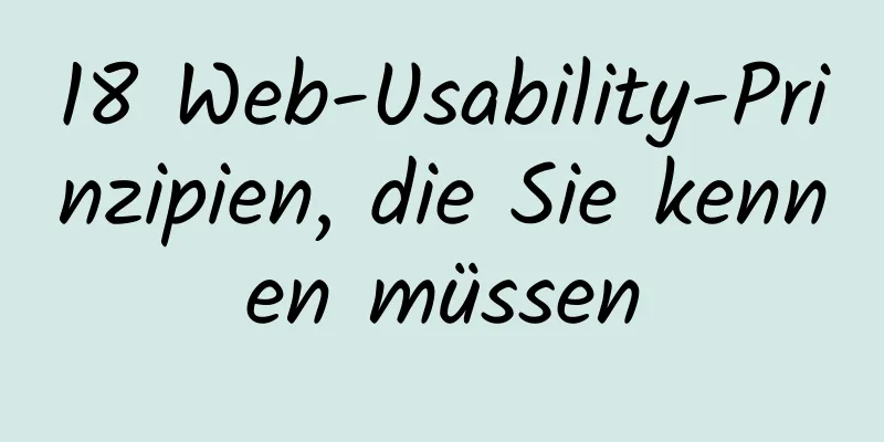 18 Web-Usability-Prinzipien, die Sie kennen müssen