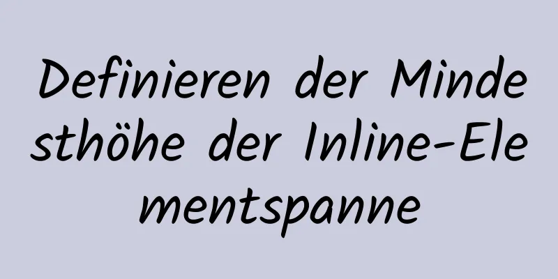 Definieren der Mindesthöhe der Inline-Elementspanne