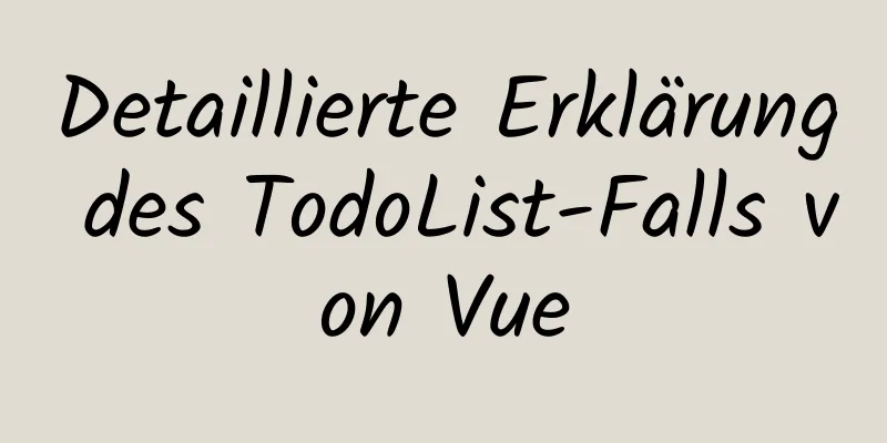 Detaillierte Erklärung des TodoList-Falls von Vue