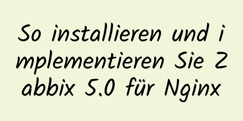 So installieren und implementieren Sie Zabbix 5.0 für Nginx