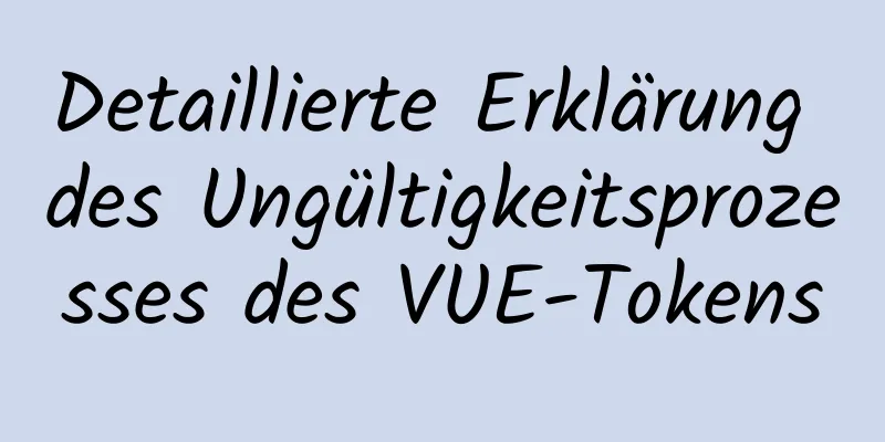 Detaillierte Erklärung des Ungültigkeitsprozesses des VUE-Tokens