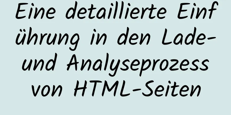 Eine detaillierte Einführung in den Lade- und Analyseprozess von HTML-Seiten