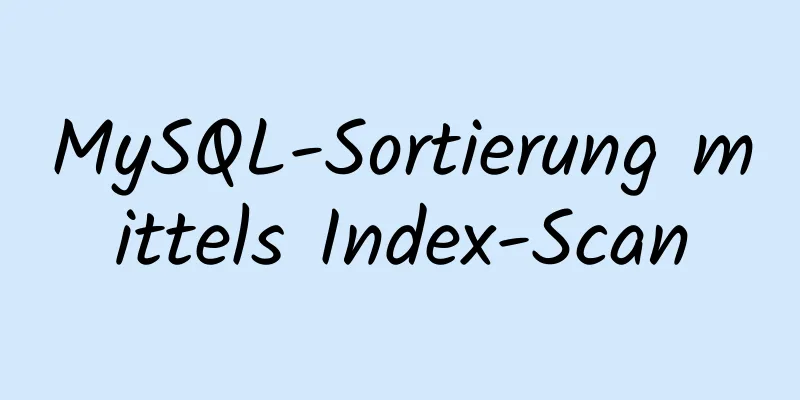 MySQL-Sortierung mittels Index-Scan