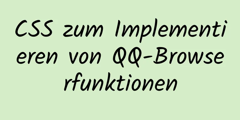 CSS zum Implementieren von QQ-Browserfunktionen