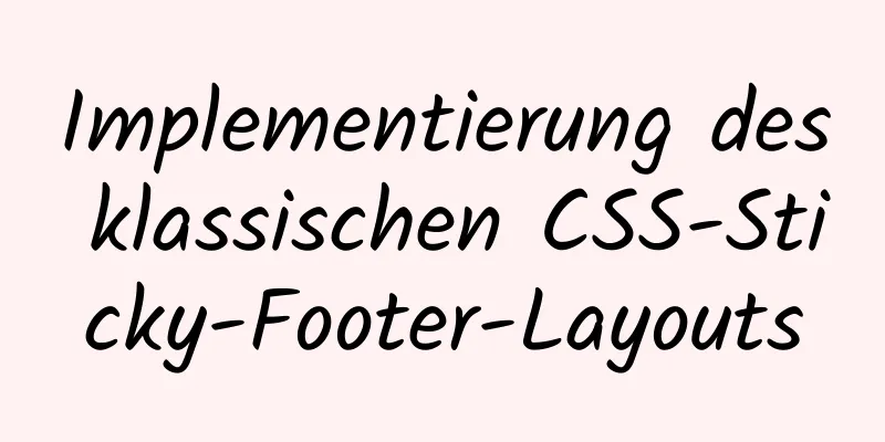 Implementierung des klassischen CSS-Sticky-Footer-Layouts