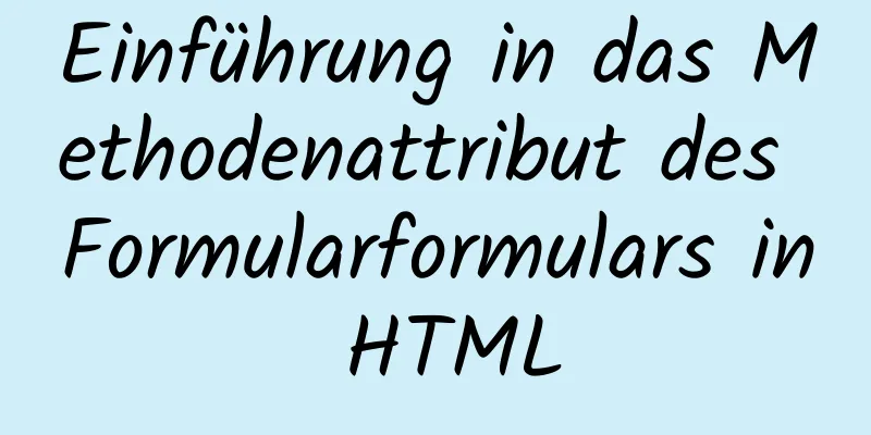 Einführung in das Methodenattribut des Formularformulars in HTML