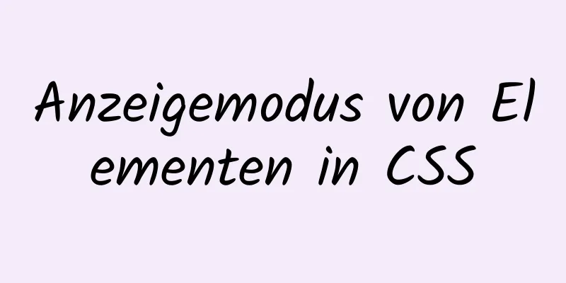 Anzeigemodus von Elementen in CSS