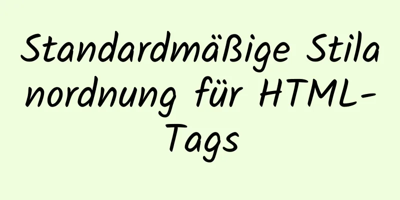 Standardmäßige Stilanordnung für HTML-Tags