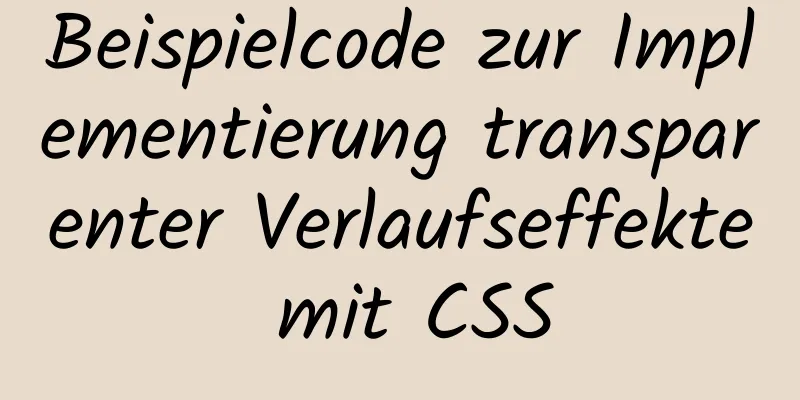 Beispielcode zur Implementierung transparenter Verlaufseffekte mit CSS