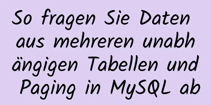 So fragen Sie Daten aus mehreren unabhängigen Tabellen und Paging in MySQL ab