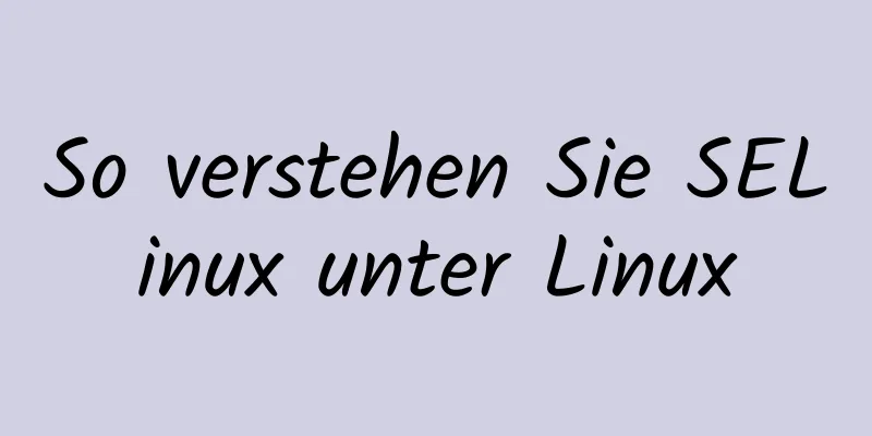 So verstehen Sie SELinux unter Linux