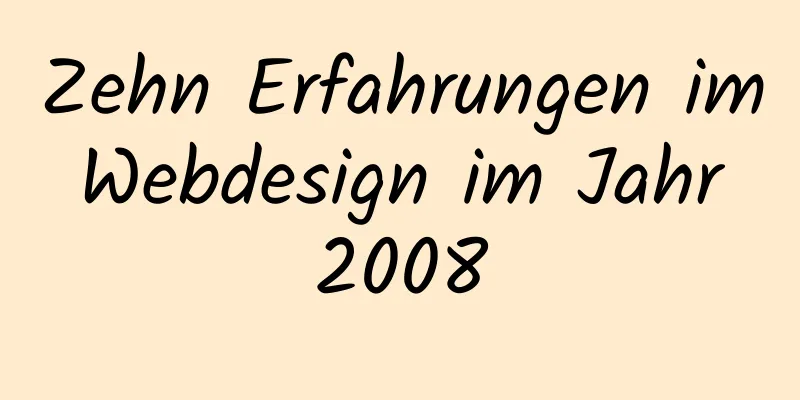 Zehn Erfahrungen im Webdesign im Jahr 2008