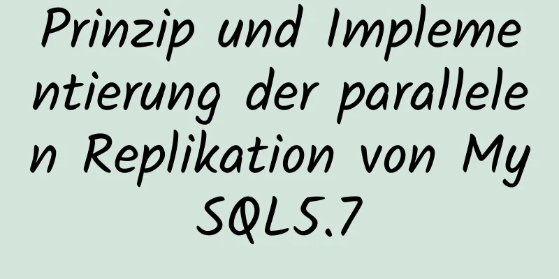 Prinzip und Implementierung der parallelen Replikation von MySQL5.7