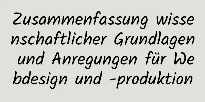 Zusammenfassung wissenschaftlicher Grundlagen und Anregungen für Webdesign und -produktion