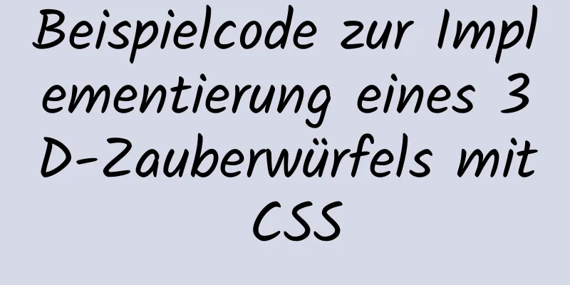 Beispielcode zur Implementierung eines 3D-Zauberwürfels mit CSS