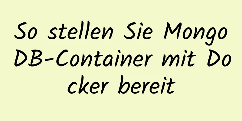 So stellen Sie MongoDB-Container mit Docker bereit