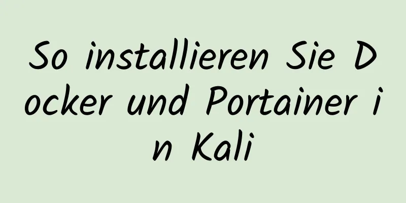 So installieren Sie Docker und Portainer in Kali