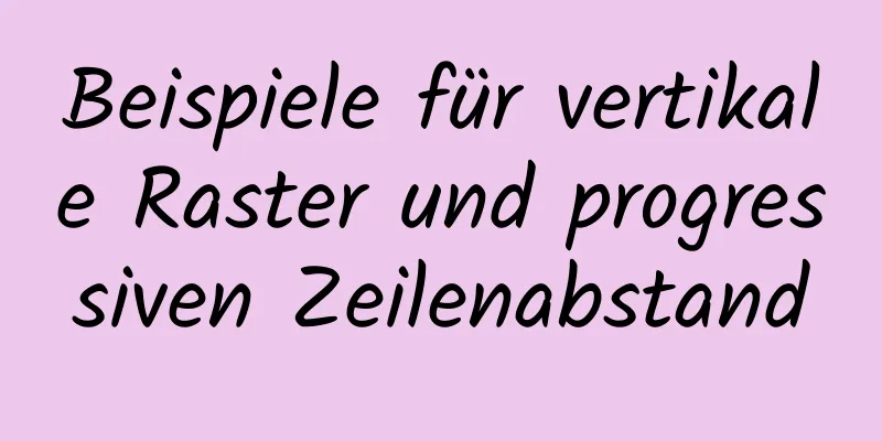 Beispiele für vertikale Raster und progressiven Zeilenabstand