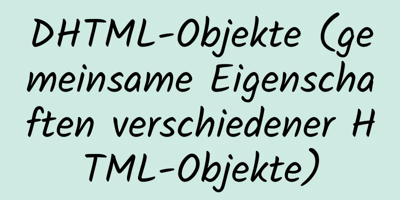 DHTML-Objekte (gemeinsame Eigenschaften verschiedener HTML-Objekte)