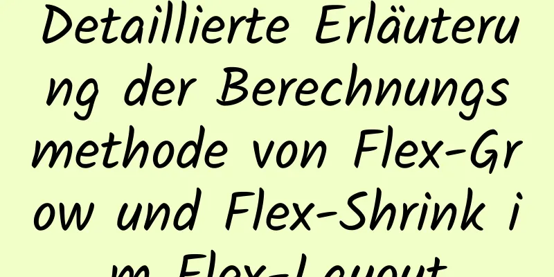 Detaillierte Erläuterung der Berechnungsmethode von Flex-Grow und Flex-Shrink im Flex-Layout