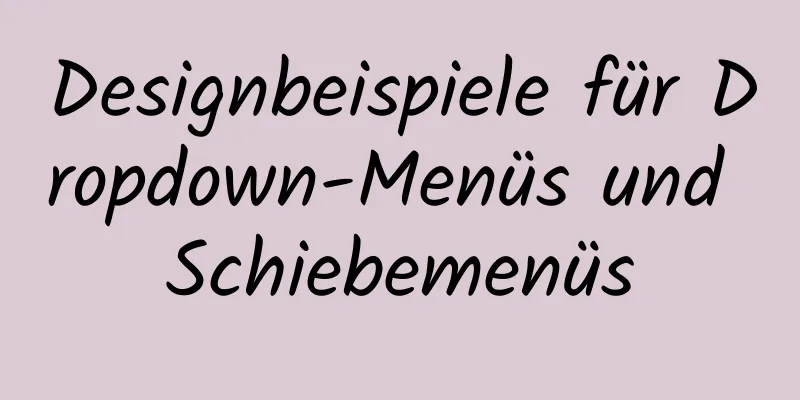 Designbeispiele für Dropdown-Menüs und Schiebemenüs