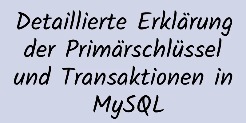 Detaillierte Erklärung der Primärschlüssel und Transaktionen in MySQL