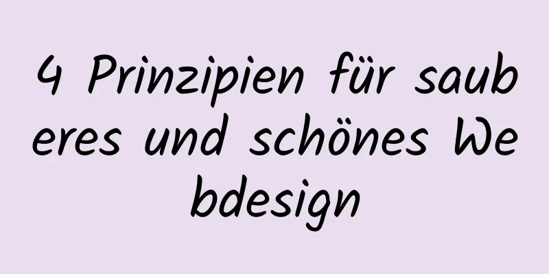 4 Prinzipien für sauberes und schönes Webdesign