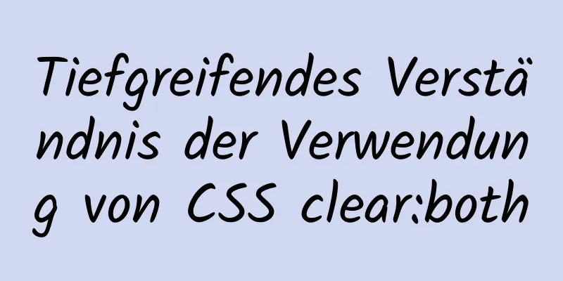 Tiefgreifendes Verständnis der Verwendung von CSS clear:both