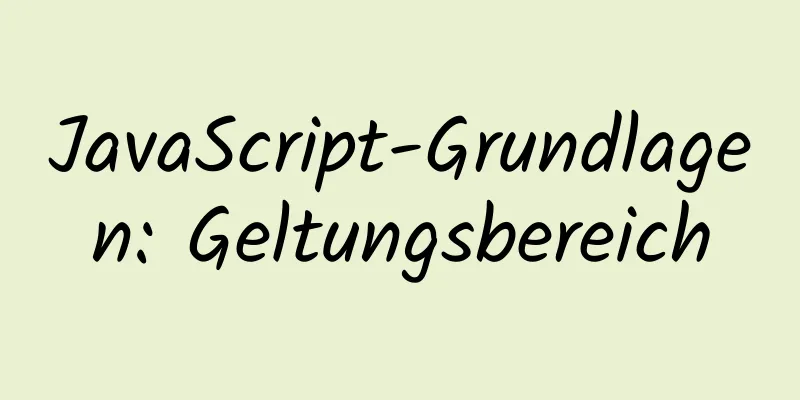 JavaScript-Grundlagen: Geltungsbereich