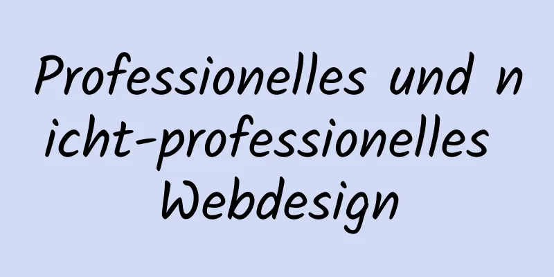 Professionelles und nicht-professionelles Webdesign