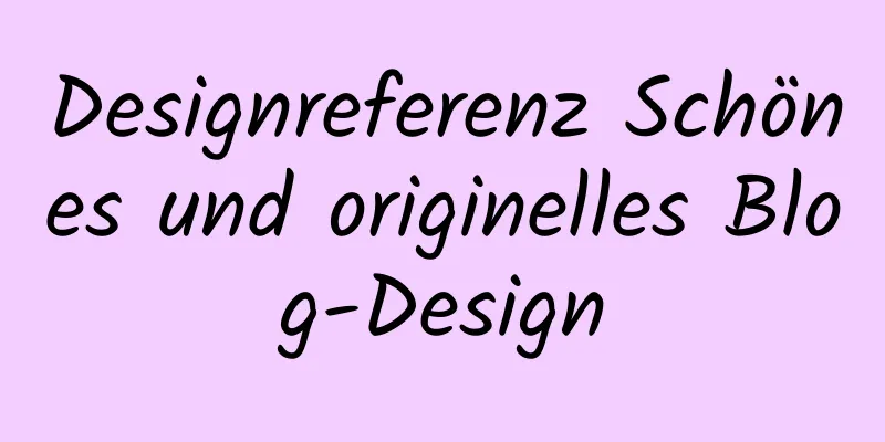 Designreferenz Schönes und originelles Blog-Design