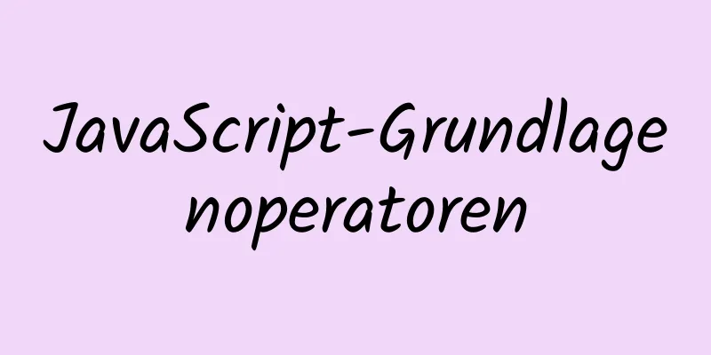 JavaScript-Grundlagenoperatoren