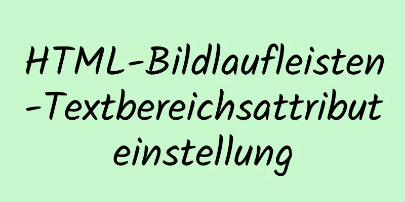 HTML-Bildlaufleisten-Textbereichsattributeinstellung