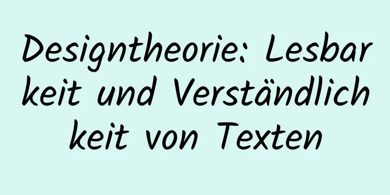 Designtheorie: Lesbarkeit und Verständlichkeit von Texten