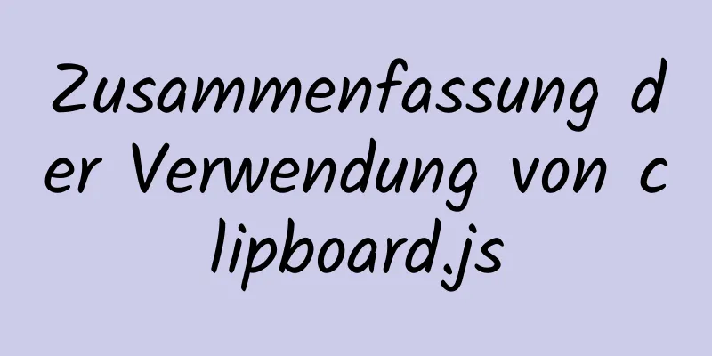 Zusammenfassung der Verwendung von clipboard.js