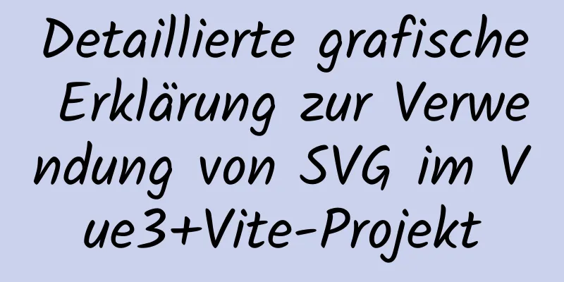 Detaillierte grafische Erklärung zur Verwendung von SVG im Vue3+Vite-Projekt