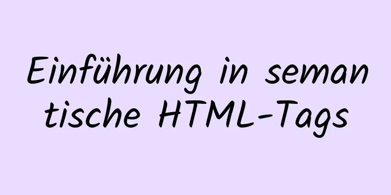 Einführung in semantische HTML-Tags