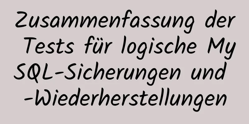 Zusammenfassung der Tests für logische MySQL-Sicherungen und -Wiederherstellungen