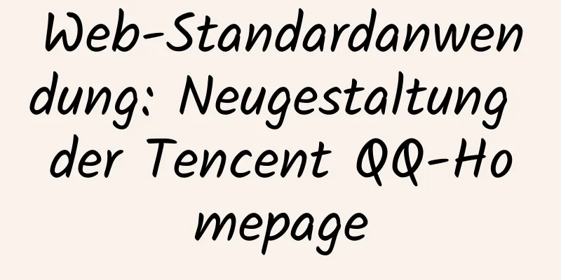 Web-Standardanwendung: Neugestaltung der Tencent QQ-Homepage